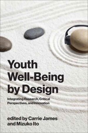 Youth Well-Being by Design - Integrating Research, Critical Perspectives, a