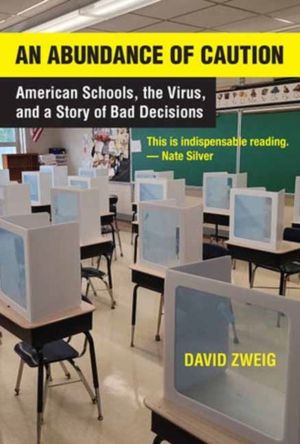 Abundance of Caution, An - American Schools, the Virus, and a Story of Bad