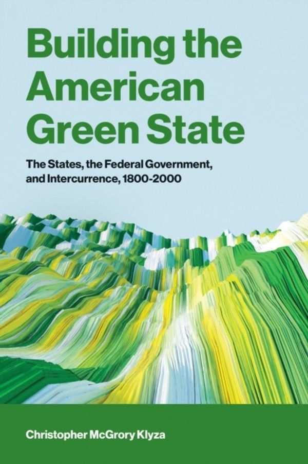 Building the American Green State - The States, the Federal Government, and