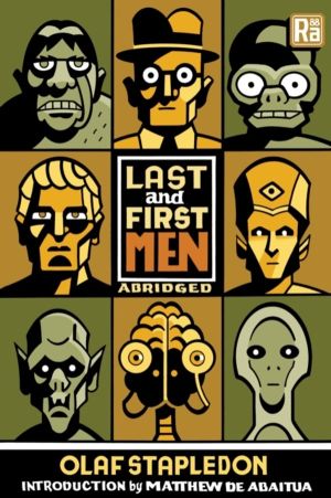 Last and First Men, abridged edition - A Story of the Near and Far Future