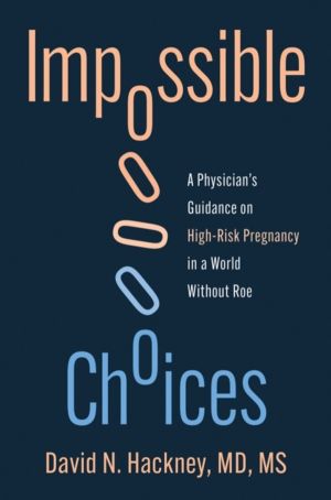 Impossible Choices - A Physicians Guidance on High-Risk Pregnancy in a Worl