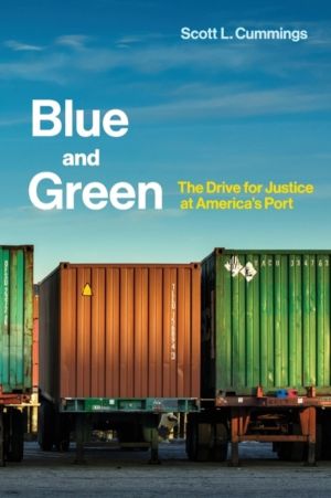 Blue and Green - The Drive for Justice at America's Port