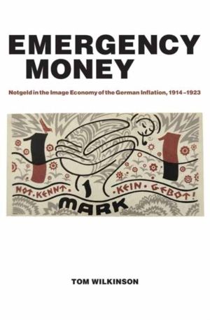 Emergency Money - Notgeld in the Image Economy of the German Inflation, 191