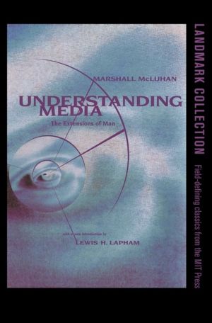 Understanding Media - The Extensions of Man