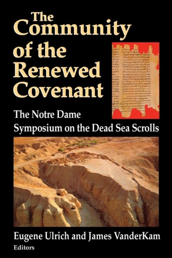 Community of the Renewed Covenant, the - The Notre Dame Symposium on the De
