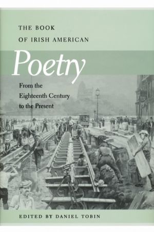 Book of Irish American Poetry - From the Eighteenth Century to the Present