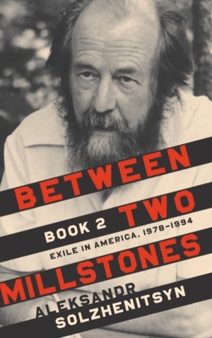 Between Two Millstones, Book 2 - Exile in America, 1978-1994