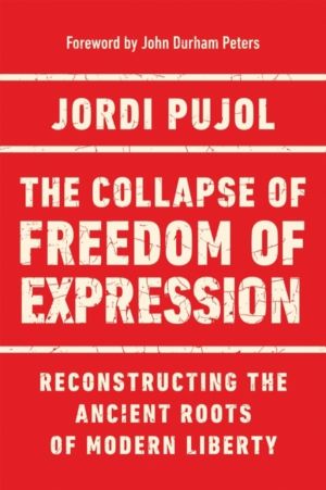 Collapse of Freedom of Expression - Reconstructing the Ancient Roots of Mod