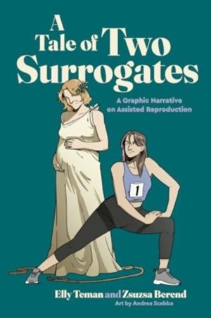 Tale of Two Surrogates - A Graphic Narrative on Assisted Reproduction