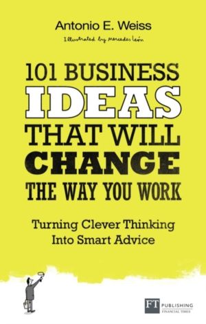 101 Business Ideas That Will Change the Way You Work - Turning Clever Think