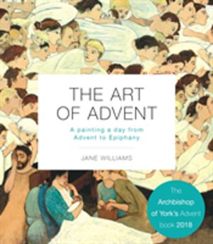 Art of Advent - A Painting a Day from Advent to Epiphany