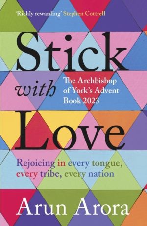Stick with Love - Rejoicing in  Every Tongue, Every Tribe, Every Nation: Th