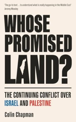 Whose Promised Land? - The Continuing Conflict over Israel and Palestine -