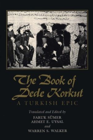 Book of Dede Korkut - A Turkish Epic