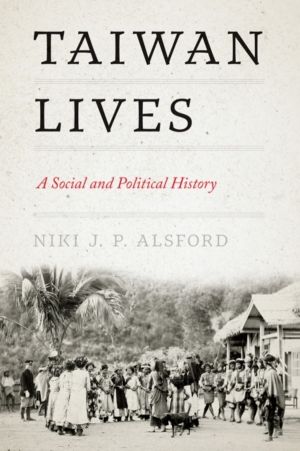 Taiwan Lives - A Social and Political History