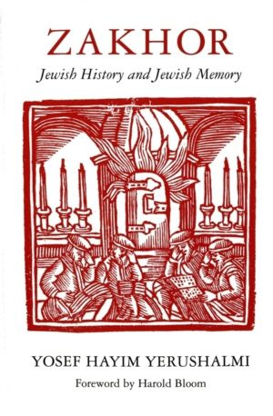 Zakhor - Jewish History and Jewish Memory