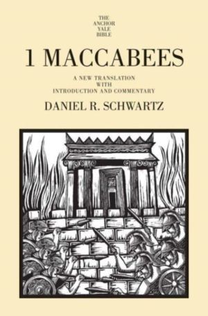 1 Maccabees - A New Translation with Introduction and Commentary