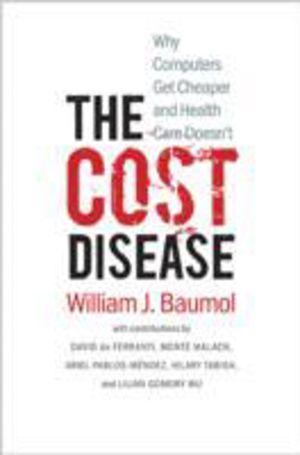Cost Disease - Why Computers Get Cheaper and Health Care Doesn't