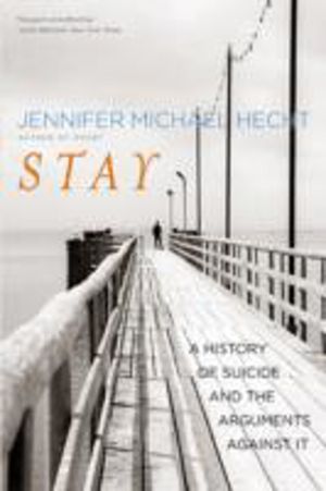 Stay - A History of Suicide and the Arguments Against It