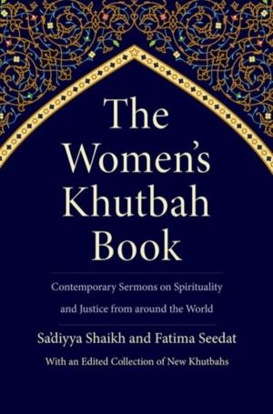 WomenÔÇÖs Khutbah Book - Contemporary Sermons on Spirituality and Justice f