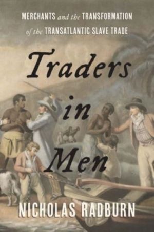 Traders in Men - Merchants and the Transformation of the Transatlantic Slav