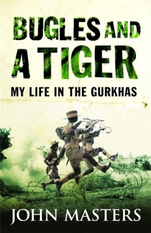 Bugles and a Tiger - My life in the Gurkhas