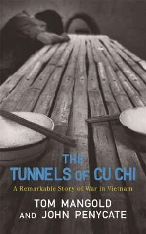 Tunnels of Cu Chi - A Remarkable Story of War