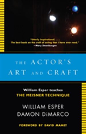 Actor's Art and Craft - William Esper Teaches the Meisner Technique