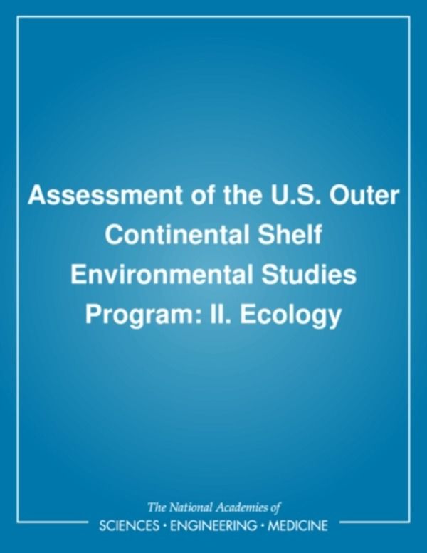 Assessment of the U.S. Outer Continental Shelf Environmental Studies Progra