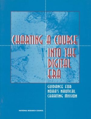 Charting a Course into the Digital Era - Guidance for NOAA's Nautical Chart