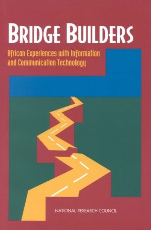 Bridge Builders - African Experiences With Information and Communication Te