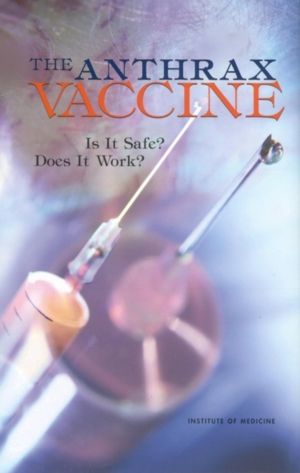 Anthrax Vaccine - Is It Safe? Does It Work?