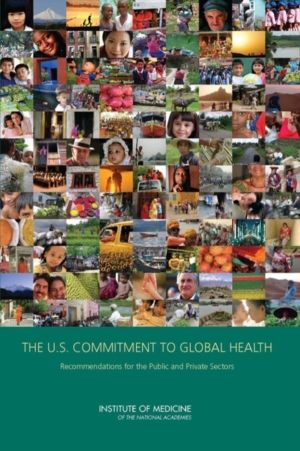 U.S. Commitment to Global Health - Recommendations for the Public and Priva