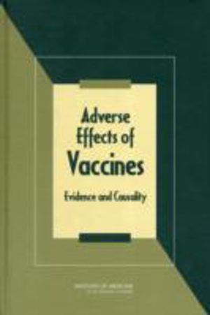 Adverse Effects of Vaccines - Evidence and Causality