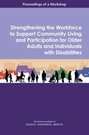Strengthening the Workforce to Support Community Living and Participation f