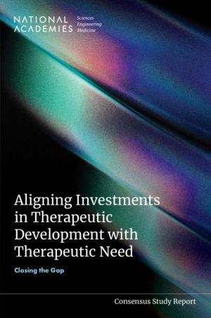 Aligning Investments in Therapeutic Development with Therapeutic Need - Clo