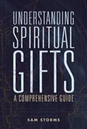 Understanding Spiritual Gifts - A Comprehensive Guide