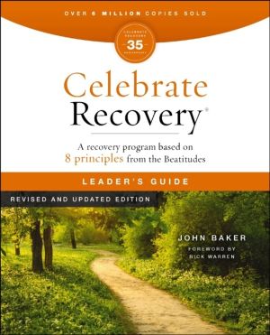 Celebrate Recovery Leader's Guide, Revised and Updated - A Program for Impl