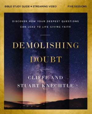 Demolishing Doubt Bible Study Guide plus Streaming Video - Discover How You