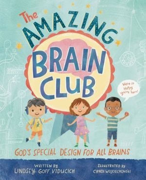 Amazing Brain Club - GodÔÇÖs Special Design for All Brains