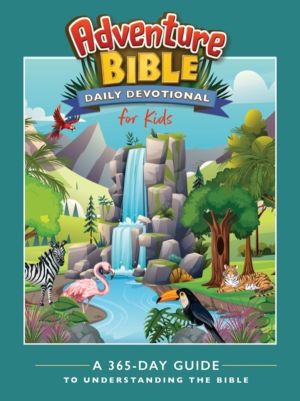 Adventure Bible Daily Devotional for Kids - A 365-Day Guide to Understandin