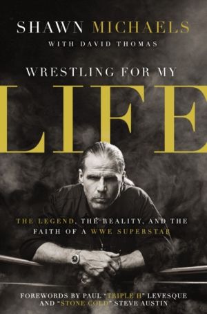 Wrestling for My Life - The Legend, the Reality, and the Faith of a WWE Sup
