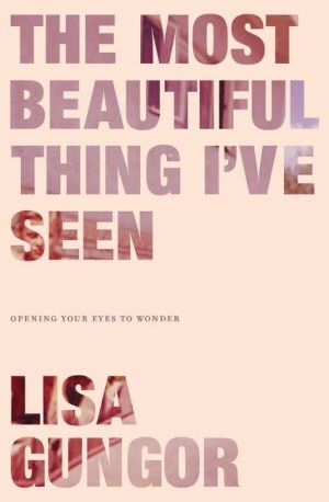 Most beautiful thing ive seen - opening your eyes to wonder