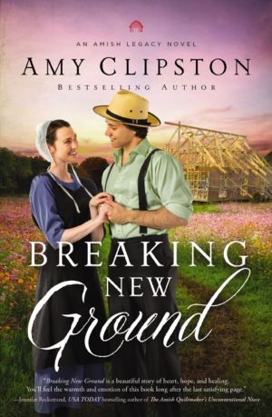 Breaking New Ground - An Uplifting Inspirational Romance