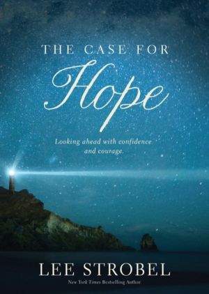 Case for Hope - Looking Ahead with Confidence and Courage