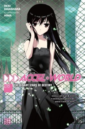Accel World, Vol. 8 (Novel) - The Binary Stars of Destiny