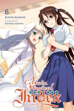 Certain Magical Index, Vol. 6 (Novel)