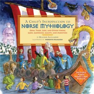 A Child's Introduction to Norse Mythology - Odin, Thor, Loki, and Other Vik
