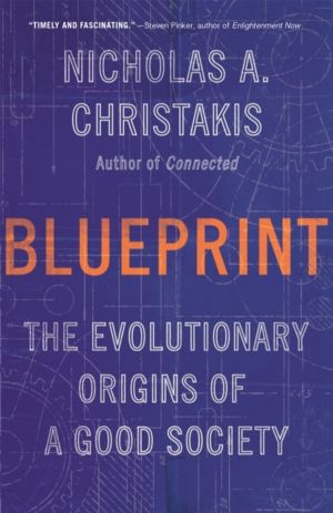 Blueprint - The Evolutionary Origins of a Good Society