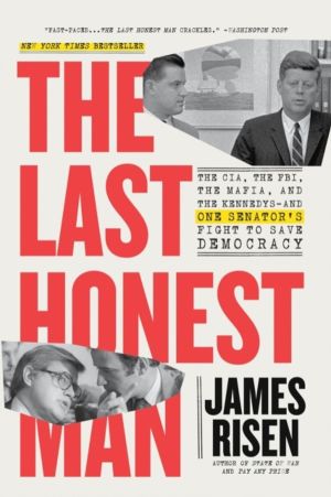 The Last Honest Man - The CIA, the FBI, the Mafia, and the KennedysÔÇöand O